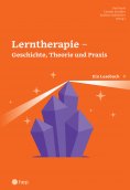 eBook: Lerntherapie – Geschichte, Theorie und Praxis (E-Book)
