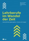 ebook: Lehrberufe im Wandel der Zeit (E-Book)