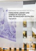 eBook: Forschend lernen und lehren im Textilen und Technischen Gestalten (E-Book)