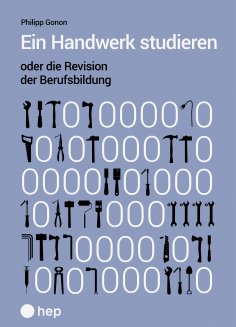 eBook: Ein Handwerk studieren oder die Revision der Berufsbildung (E-Book)