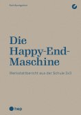 ebook: Die Happy-End-Maschine (E-Book)