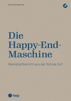 ebook: Die Happy-End-Maschine (E-Book)