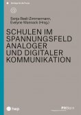 eBook: Schulen im Spannungsfeld analoger und digitaler Kommunikation (E-Book)