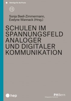 eBook: Schulen im Spannungsfeld analoger und digitaler Kommunikation (E-Book)