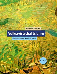 eBook: Volkswirtschaftslehre. Eine Einführung für die Schweiz (E-Book)