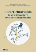 eBook: Unterrichtsvideos in der Schweizer Lehrpersonenbildung (E-Book)