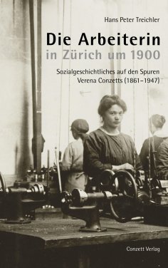 eBook: Die Arbeiterin in Zürich um 1900