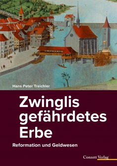 eBook: Zwinglis gefährdetes Erbe