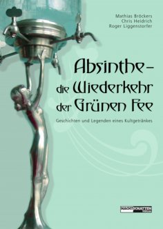 eBook: Absinthe - Die Wiederkehr der Grünen Fee