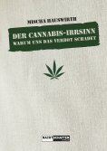 ebook: Der Cannabis-Irrsinn