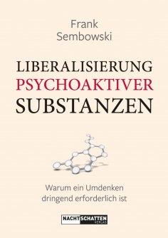 ebook: Liberalisierung psychoaktiver Substanzen