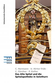 eBook: Das Alte Spital und die Spitalapotheke in Solothurn
