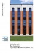 ebook: Das Nationale Jugendsportzentrum Tenero CST