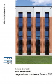 ebook: Das Nationale Jugendsportzentrum Tenero CST