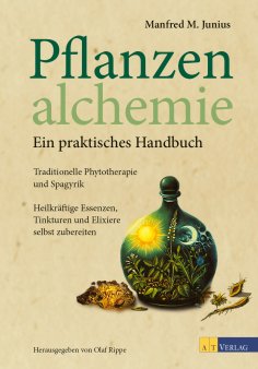 eBook: Pflanzenalchemie - Ein praktisches Handbuch - eBook