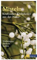 eBook: Misteln - Kraftvolle Krebsheiler aus der Natur