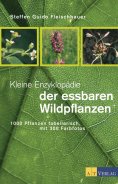 eBook: Kleine Enzyklopädie der essbaren Wildpflanzen