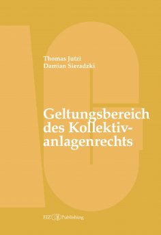 ebook: Geltungsbereich des Kollektivanlagenrechts