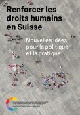 eBook: Renforcer les droits humains en Suisse