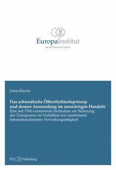 ebook: Das schwedische Öffentlichkeitsprinzip und dessen Anwendung im auswärtigen Handeln