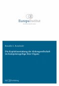 eBook: Die Kapitalausstattung der Aktiengesellschaft im Kompetenzgefüge ihrer Organe