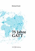 eBook: 75 Jahre GATT