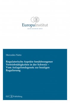 eBook: Regulatorische Aspekte fondsbezogener Vertriebstätigkeiten in der Schweiz - Vom Anlagefondsgesetz zu