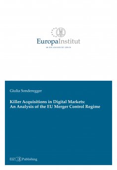 eBook: Killer Acquisitions in Digital Markets: An Analysis of the EU Merger Control Regime