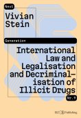 eBook: International Law and Legalisation and Decriminalisation of Illicit Drugs