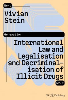 eBook: International Law and Legalisation and Decriminalisation of Illicit Drugs