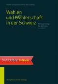 eBook: Wahlen und Wählerschaft in der Schweiz