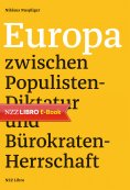 eBook: Europa zwischen Populisten-Diktatur und Bürokraten-Herrschaft