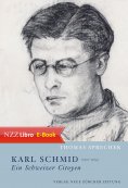 ebook: Karl Schmid (1907–1974) – ein Schweizer Citoyen