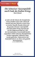 eBook: Die Schweizer Aussenpolitik nach Ende des Kalten Kriegs