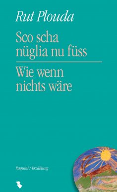 eBook: Sco scha nüglia nu füss - Wie wenn nichts wäre