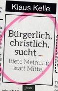 eBook: Bürgerlich, christlich, sucht ...