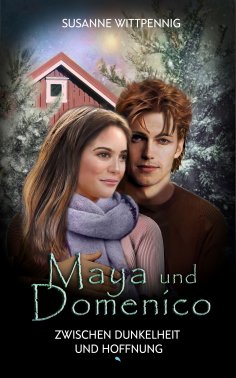 ebook: Maya und Domenico: Zwischen Dunkelheit und Hoffnung
