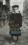 eBook: Geliebt. Getäuscht. Gefunden.