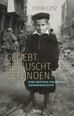 eBook: Geliebt. Getäuscht. Gefunden.