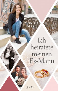 ebook: Ich heiratete meinen Ex-Mann