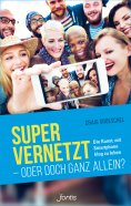ebook: Super vernetzt - oder doch ganz allein?