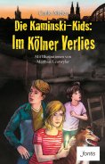 eBook: Die Kaminski-Kids: Im Kölner Verlies