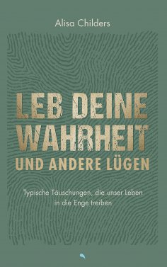 eBook: Leb deine Wahrheit und andere Lügen