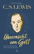 eBook: C. S. Lewis: Überrascht von Gott