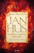 ebook: Jan Hus, der Feuervogel von Konstanz