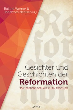 ebook: Gesichter und Geschichten der Reformation