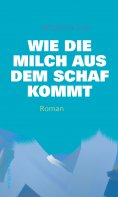 eBook: Wie die Milch aus dem Schaf kommt