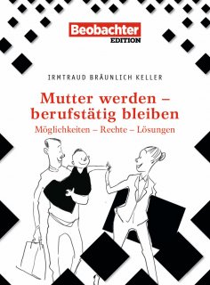 eBook: Mutter werden – berufstätig bleiben