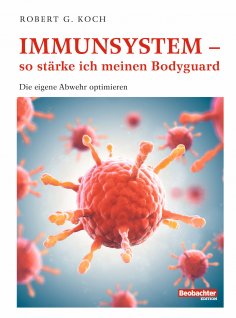 eBook: Immunsystem – so stärke ich meinen Bodyguard