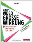eBook: Kurzes Video, grosse Wirkung – Short-Video-Marketing für KMU
